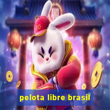 pelota libre brasil